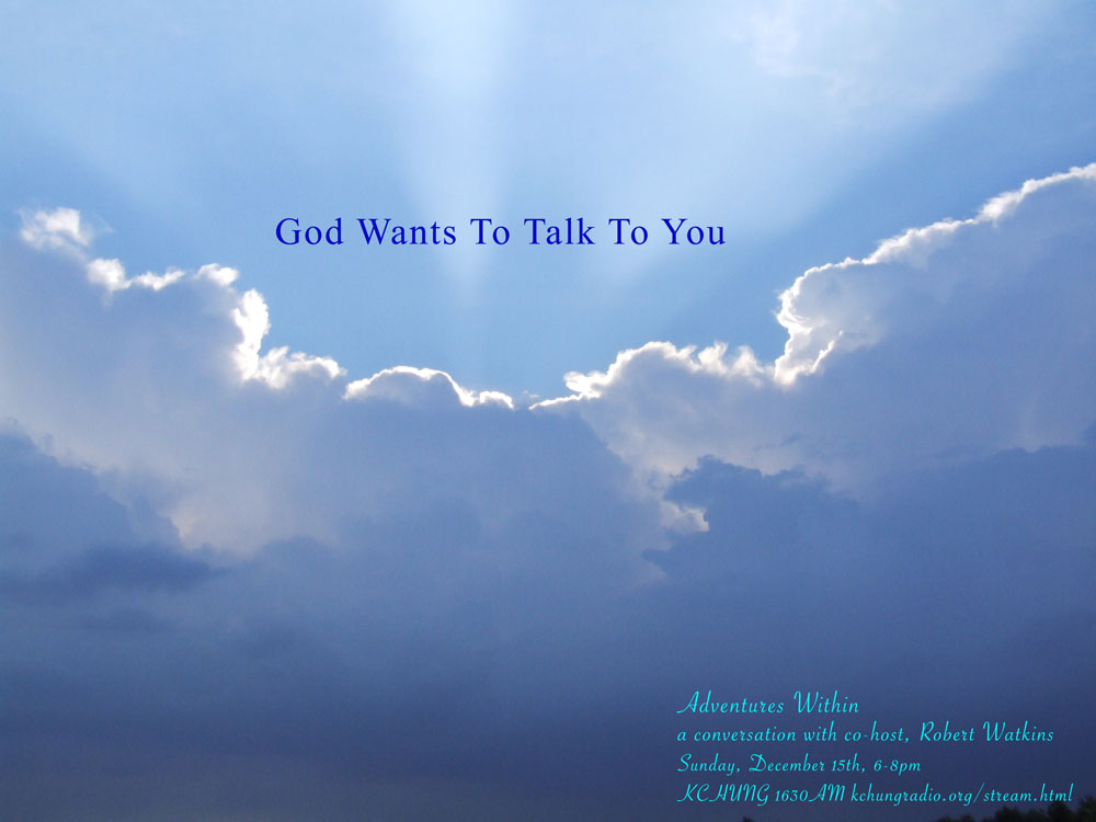photograph of a cloud-filled sky with a God-like beam of light shooting out the top and the words, God Wants To Talk To You