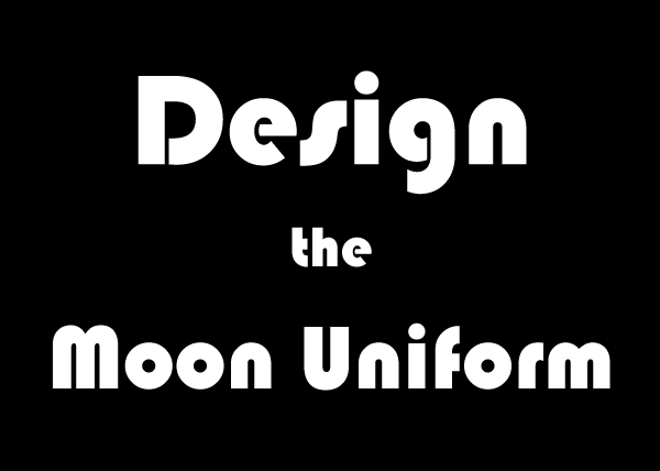 Design the Moon Uniform